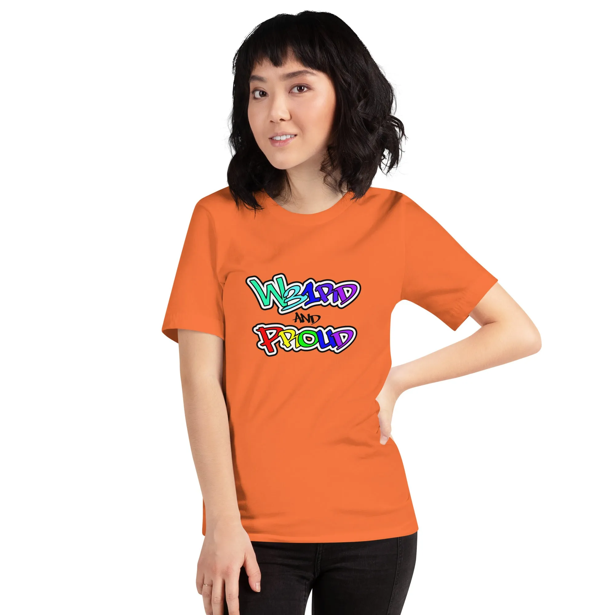 Weird and Proud Unisex t-shirt