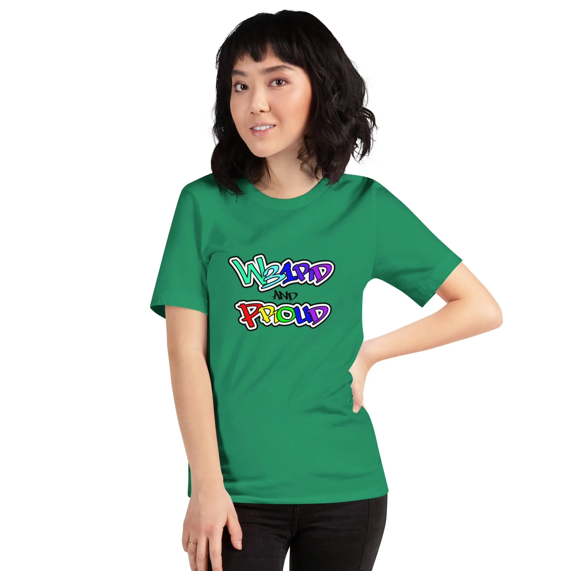 Weird and Proud Unisex t-shirt